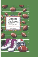 LAMAR JACKSON KIDS BIOGRAPHY: The Fastest Feet in Football B0DPR1FCJ2 Book Cover