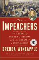 The Impeachers: The Trial of Andrew Johnson and the Dream of a Just Nation 0812998367 Book Cover