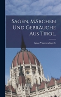 Sitten, Br�uche Und Meinungen Der Tiroler Volkes. 1017354561 Book Cover