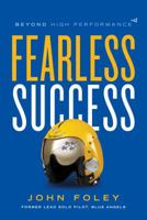 Fearless Success: Beyond High Performance 0692129898 Book Cover