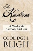 The Keystone: A Novel of the American Civil War 1448925258 Book Cover