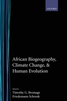 African Biogeography, Climate Change, and Human Evolution (The Human Evolution Series) 019511437X Book Cover