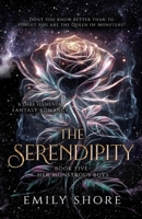 The Serendipity: A Dark Elemental Fantasy Romance (Her Monstrous Boys) B0H9P94G6D Book Cover