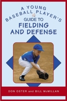 A Young Softball Player's Guide to Fielding and Defense (Young Player's) 1599210231 Book Cover