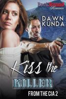 Kiss the Killer [From the CIA 2] 1682950948 Book Cover