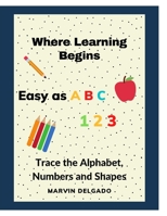 Where Learning Begins: Trace the Alphabet, Numbers and Shapes B09CRLXQWD Book Cover