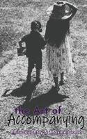 The Art of Accompanying 0648695786 Book Cover
