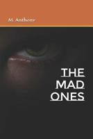 The Mad Ones 1094963445 Book Cover