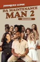 Da Maintenance Man 2: RELOADED 1663234183 Book Cover