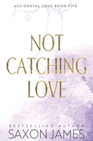 Not Catching Love 1922741523 Book Cover