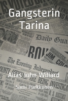 Gangsterin Tarina: Alias John Willard (1) (Finnish Edition) 9527298466 Book Cover