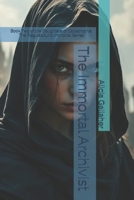 The Immortal Archivist: Book Two of the Daughters of Catastrophe: The Plaguebound Immortal Series B0GJP1TQRM Book Cover