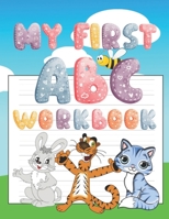 My First ABC Handwriting Workbook: Trace, Write and Learn Alphabet for Kids Age 4-7 B09SWQ8DZL Book Cover