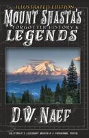 Mount Shasta's Forgotten History & Legends 0981606660 Book Cover