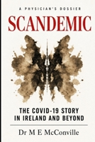 Scandemic: The COVID-19 Story in Ireland and beyond B0H4L5TVSB Book Cover