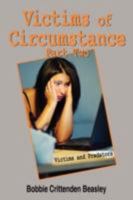 Victims of Circumstance Part Two: Victims and Predators 1434385086 Book Cover