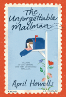 The Unforgettable Mailman: A Novel B0FJDSYS2B Book Cover