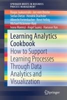 Learning Analytics Cookbook : How to Support Learning Processes Through Data Analytics and Visualization 3030433765 Book Cover