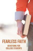 Fearless Faith: Devotions for College Students 1942107749 Book Cover