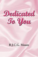 Dedicated To You 1425759041 Book Cover