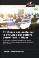 Strategia nazionale per lo sviluppo del settore petrolifero in Niger 6204102508 Book Cover