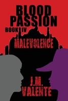 Blood Passion: Book IV Malevolence 1951775902 Book Cover