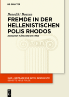 Fremde in Der Hellenistischen Polis Rhodos: Zwischen Nähe Und Distanz (KLIO / Beihefte. Neue Folge) 3110570807 Book Cover