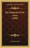 The Methods Of Mr. Ames 0548847142 Book Cover