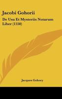 Jacobi Gohorii: De Usu Et Mysteriis Notarum Liber (1550) 1120186927 Book Cover