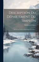 Description Du Département Du Simplon: Ou De La Ci-devant République Du Valais... 1021837997 Book Cover