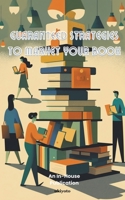 Guaranteed Strategies to Market Your Book B0C8XY13CC Book Cover