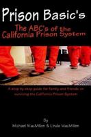 Prison Basic's: The ABC's Of The California Prison System 0615157866 Book Cover