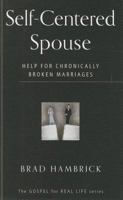 Self-Centered Spouse 1596385863 Book Cover