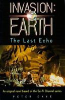 Invasion: Earth Last Echo (Invasion-Earth) 1575000326 Book Cover