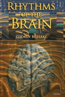 Rhythms of the Brain 0199828237 Book Cover