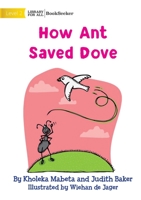 How Ant Saved Dove 1922910988 Book Cover