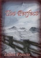 Too Perfect 1326130293 Book Cover