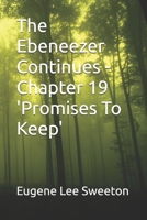 The Ebeneezer Continues - Chapter 19 'Promises To Keep' B0GTQXC17N Book Cover