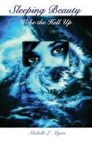 Sleeping Beauty Woke the Hell Up 0615947166 Book Cover