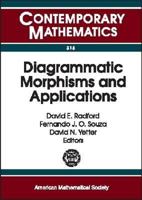 Diagrammatic Morphisms and Applications: Ams Special Session on Diagrammatic Morphisms in Algebra, Category Theory, and Topology, October 21-22, 2000, 0821827944 Book Cover