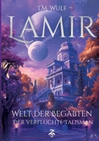Lamir: Welt der Begabten - Der verfluchte Talisman (German Edition) 3384201175 Book Cover