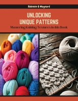 Unlocking Unique Patterns: Mastering Knitting Textures in this Book B0CQYX1XHM Book Cover