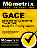 GACE Educational Leadership - Tier II (347) Secrets Study Guide: GACE Exam Review and Practice Test for the Georgia Assessments for the Certification of Educators 1516732022 Book Cover