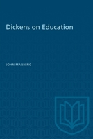 Dickens on Education 1487577362 Book Cover