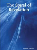 The spiral of revelation 0359364772 Book Cover