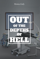 Out of the Depths of Hell 1645445097 Book Cover