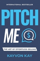 Pitch Me: The Art of Effortless Selling B0F4XPJ7VF Book Cover