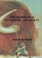 Philosophic Play On Culture and Society: On Culture and Society 173506985X Book Cover