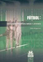 Fútbol: Entrenamiento para niños y jóvenes 848019720X Book Cover