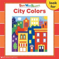 CCity Colors (Sight Word Readers) 0439511585 Book Cover